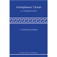 Aristophanes' Clouds: A Commentary by S. Douglas Olson, 9780472054770