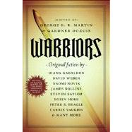 Warriors by Martin, George R. R.; Dozois, Gardner, 9780765334770