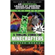 An Unofficial League of Griefers Adventure Series Box Set by Morgan, Winter, 9781510704770