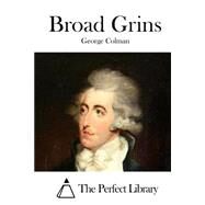 Broad Grins by Colman, George, 9781511554770