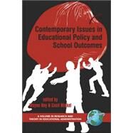 Contemporary Issues in Educational Policy And School Outcomes by Hoy, Wayne K., 9781593114770