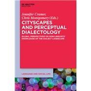 Cityscapes and Perceptual Dialectology by Cramer, Jennifer; Montgomery, Chris, 9781614514770