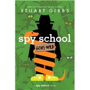 Spy School Goes Wild by Gibbs, Stuart, 9781665934770