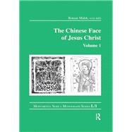 The Chinese Face of Jesus Christ: Volume 1 by Malek,Roman, 9783805004770