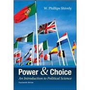 Power & Choice: An Introduction to Political Science by Shively, W. Phillips, 9780078024771