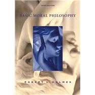 Basic Moral Philosophy by Holmes, Robert L., 9780534584771