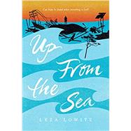Up From the Sea by Lowitz, Leza, 9780553534771
