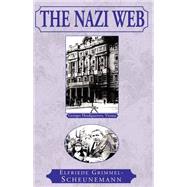 The Nazi Web by Grimmel-Scheunemann, Elfriede, 9781401034771