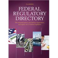 Federal Regulatory Directory by CQ Press, 9781483384771