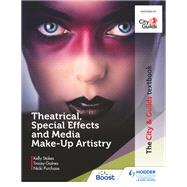 The City & Guilds Textbook: Theatrical, Special Effects and Media Make-Up Artistry by Kelly Stokes; Tracey Gaines; Nicki Purchase, 9781510484771