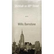 Stickball on 88th Street by Barnstone, Willis, 9781597094771