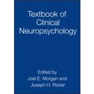 Textbook of Clinical Neuropsychology by MORGAN; JOEL E, 9781841694771
