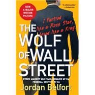 The Wolf of Wall Street by BELFORT, JORDAN, 9780553384772