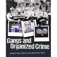 Gangs and Organized Crime by Knox; George W., 9781138614772