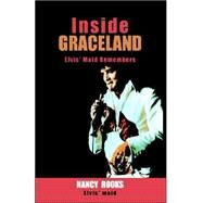 Inside Graceland by Rooks, Nancy B.; Cox, Jim, 9781413454772
