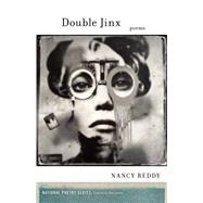 Double Jinx Poems by Reddy, Nancy, 9781571314772