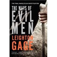 The Ways of Evil Men by Gage, Leighton, 9781616954772