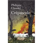 Crpuscule by Philippe Claudel, 9782234094772