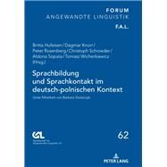 Sprachbildung Und Sprachkontakt Im Deutsch-polnischen Kontext by Hufeisen, Britta; Knorr, Dagmar; Rosenberg, Peter; Schroeder, Christoph; Sopata, Aldona, 9783631744772