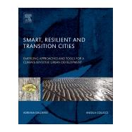 Smart, Resilient and Transition Cities by Galderisi, Adriana; Colucci, Angela, 9780128114773