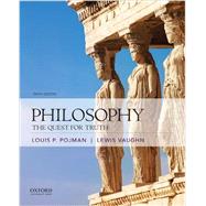 Philosophy The Quest for Truth by Pojman, Louis P.; Vaughn, Lewis, 9780190254773