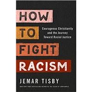 How to Fight Racism by Tisby, Jemar, 9780310104773
