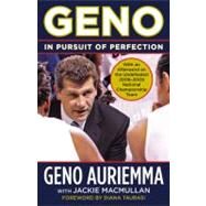 Geno In Pursuit of Perfection by Auriemma, Geno; MacMullan, Jackie; Taurasi, Diana, 9780446694773