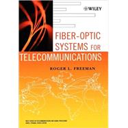 Fiber-Optic Systems for Telecommunications by Freeman, Roger L., 9780471414773