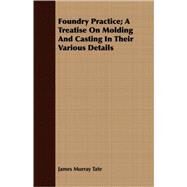 Foundry Practice by Tate, James Murray, 9781408664773