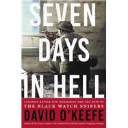 Seven Days in Hell by O'Keefe, David, 9781443454773