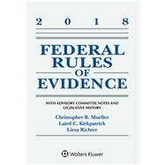 Federal Rules of Evidence: With Advisory Committee Notes and Legislative History: 2018 Statutory Supplement (Supplements) by Mueller, Christopher B.; Kirkpatrick, Laird C.; Richter, Liesa, 9781454894773