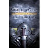 The Soldier's Oath: A Sedition Rising by Lewis, Christopher, 9781469744773