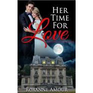 Her Time for Love by Amour, Roxanne, 9781508584773