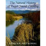 The Natural History of Puget Sound Country by Kruckeberg, Arthur R., 9780295974774