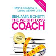 The Weight Loss Coach by Bonetti, Benjamin P., 9781508404774