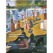 Sunlight on the River Poems About Paintings, Paintings About Poems by Gutterman, Scott, 9783791354774