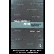 Managerialism and Nursing: Beyond Oppression and Profession by Traynor, Michael, 9780203024775