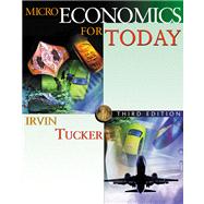 Microeconomics for Today with X-tra! CD-ROM and InfoTrac College Edition by Tucker, Irvin B., 9780324114775