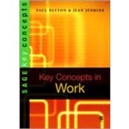 Key Concepts in Work by Paul Blyton, 9780761944775