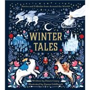 Winter Tales Stories and Folktales from Around the World by Casey, Dawn; Goldhawk, Zanna, 9780762484775