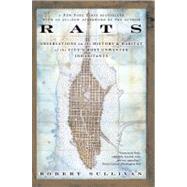 Rats Observations on the History and Habitat of the City's Most Unwanted Inhabitants by Sullivan, Robert, 9781582344775