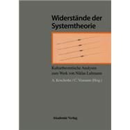 Widerstnde der Systemtheorie by Koschorke, Albert; Vismann, Cornelia, 9783050034775