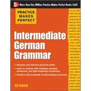 Practice Makes Perfect: Intermediate German Grammar by Swick, Ed, 9780071804776