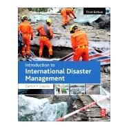 Introduction to International Disaster Management by Coppola, 9780128014776