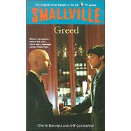 Smallville #8: Greed by Bennett, Cherie; Gottesfeld, Jeff, 9780316734776