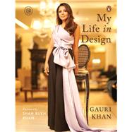 My Life in Design by Khan, Gauri, 9780670094776