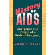 History of AIDS by Grmek, Mirko D., 9780691024776