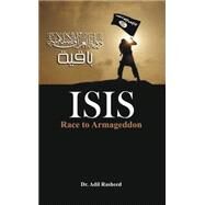 ISIS Race to Armageddon by Rasheed, Dr. Adil, 9789384464776