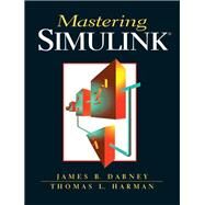 Mastering Simulink by Dabney, James B.; Harman, Thomas L., 9780131424777