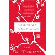 The Street of a Thousand Blossoms by Tsukiyama, Gail, 9780312384777
